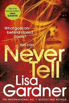 Never Tell, Paperback/Lisa Gardner