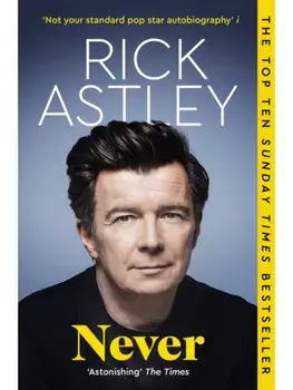 Never. The Autobiography, Paperback/Rick Astley