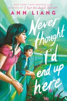 Never Thought I'd End Up Here, Paperback/Ann Liang