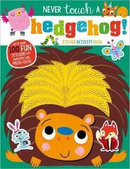 Never Touch A Hedgehog! Sticker Activity Book, Paperback/***