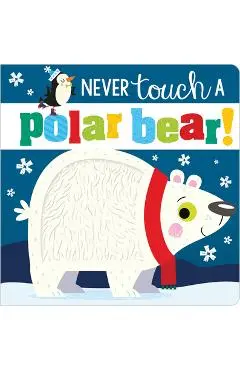 Never Touch a Polar Bear! - Make Believe Ideas Ltd