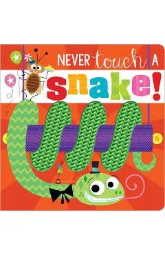 Never Touch a Snake! - Make Believe Ideas Ltd