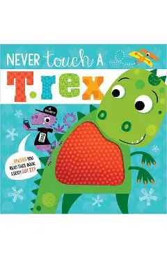 Never Touch a T. Rex - Make Believe Ideas Ltd