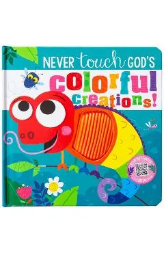 Never Touch God's Colorful Creations - Broadstreet Publishing Group Llc