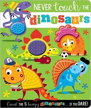 NEVER TOUCH THE DINOSAURS, Hardback/ROSIE GREENING