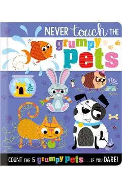 Never Touch the Grumpy Pets - Christie Hainsby
