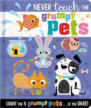 Never Touch the Grumpy Pets, Hardback/Christie Hainsby