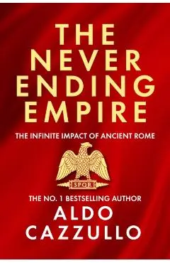 Neverending Empire - Aldo Cazzullo