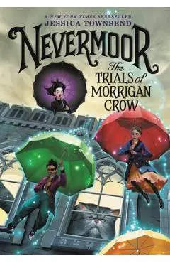 Nevermoor: The Trials of Morrigan Crow - Jessica Townsend