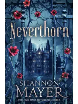 Neverthorn, Hardback/Shannon Mayer