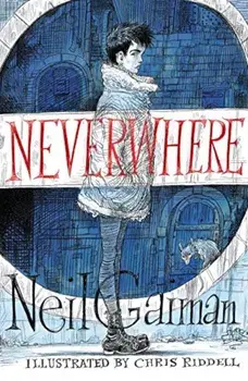 Neverwhere Illustrated Edition, Hardcover/Neil Gaiman