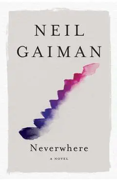 Neverwhere - Neil Gaiman