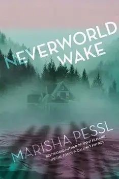 Neverworld Wake, Paperback/Marisha Pessl