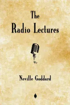 Neville Goddard: The Radio Lectures, Paperback/Neville Goddard