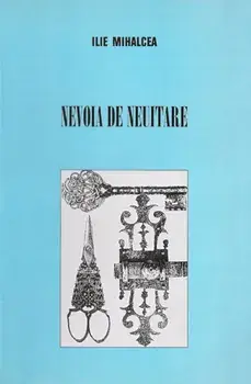 Nevoia de neuitare/Ilie Mihalcea