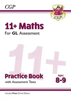 New 11+ GL Maths Practice Book & Assessment Tests - Ages 8-9 (with Online Edition), Paperback/CGP Books