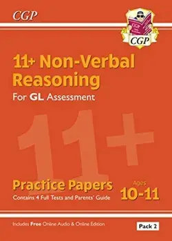 New 11+ GL Non-Verbal Reasoning Practice Papers: Ages 10-11 Pack 2 (inc Parents' Guide & Online Ed), Paperback/CGP Books