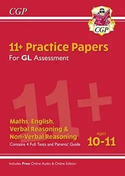 New 11+ GL Practice Papers Mixed Pack - Ages 10-11 (with Parents' Guide & Online Edition), Paperback/CGP Books