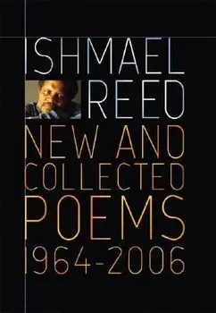 New and Collected Poems 1964-2007, Paperback/Ishmael Reed