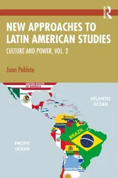 New Approaches to Latin American Studies. Culture and Power, Vol. 2, Paperback/Juan Poblete