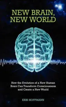 New Brain, New World, Paperback/Erik Hoffman