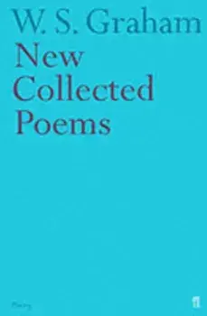 New Collected Poems, Paperback/W. S. Graham