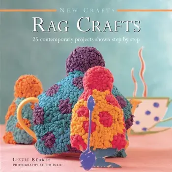 New Crafts: Rag Crafts, Hardback/Reakes Lizzie