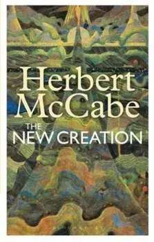 New Creation, Paperback/Herbert McCabe