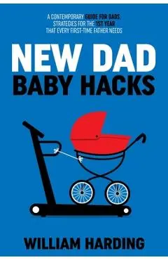NEW DAD Baby Hacks - Harding