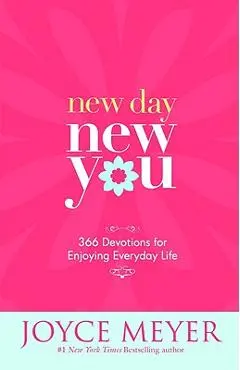 New Day, New You: 366 Devotions for Enjoying Everyday Life - Joyce Meyer