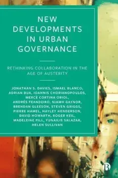New Developments in Urban Governance. Rethinking Collaboration in the Age of Austerity, Paperback/Pierre (Universite de Montreal) Hamel