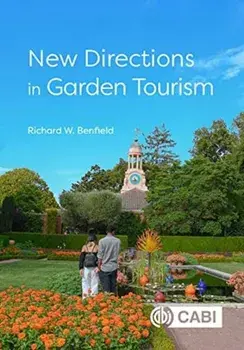New Directions in Garden Tourism, Paperback/Richard W Benfield
