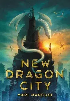 New Dragon City, Hardcover/Mari Mancusi