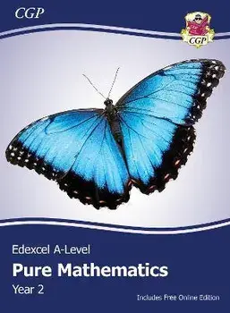 New Edexcel A-Level Mathematics Student Textbook - Pure Mathematics Year 2 + Online Edition/CGP Books