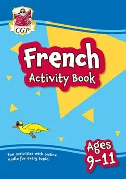 New French Activity Book for Ages 9-11 (with Online Audio), Paperback/CGP Books