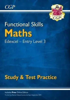 New Functional Skills Edexcel Maths Entry Level 3 - Study & Test Practice (with Online Edition), Paperback/CGP Books