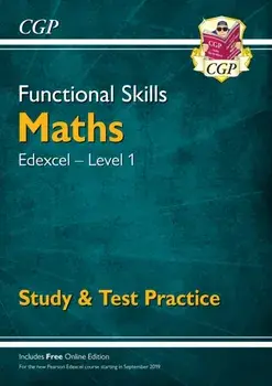 New Functional Skills Edexcel Maths Level 1 - Study & Test Practice (with Online Edition), Paperback/CGP Books