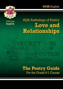 New GCSE English Literature AQA Poetry Guide: Love & Relationships Anthology - The Grade 9-1 Course, Paperback/***