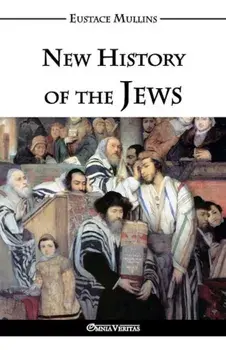 New History of the Jews, Paperback/Eustace Clarence Mullins