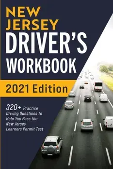 New Jersey Driver's Workbook: 320 Practice Driving Questions to Help You Pass the New Jersey Learner's Permit Test/Connect Prep