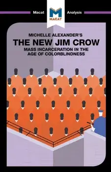 New Jim Crow. Mass Incarceration in the Age of Colorblindness, Paperback/Ryan Moore