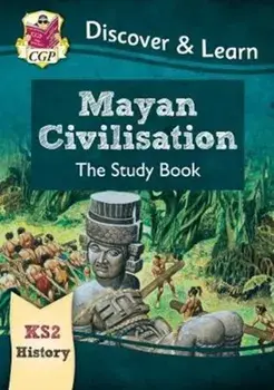 New KS2 Discover & Learn: History - Mayan Civilisation Study Book, Paperback/***