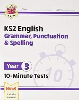 New KS2 English 10-Minute Tests: Grammar, Punctuation & Spelling - Year 3, Paperback/Cgp Books