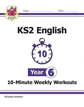 New KS2 English 10-Minute Weekly Workouts - Year 6, Paperback/CGP Books