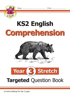 New KS2 English Targeted Question Book: Challenging Comprehension - Year 3 Stretch (with Answers), Paperback/CGP Books