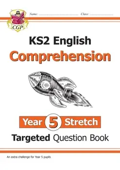 New KS2 English Targeted Question Book: Challenging Comprehension - Year 5 Stretch (with Answers), Paperback/CGP Books
