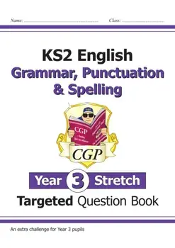 New KS2 English Targeted Question Book: Challenging Grammar, Punctuation & Spelling - Year 3 Stretch, Paperback/***