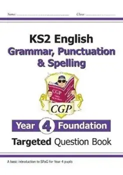 New KS2 English Targeted Question Book: Grammar, Punctuation & Spelling - Year 4 Foundation, Paperback/CGP Books