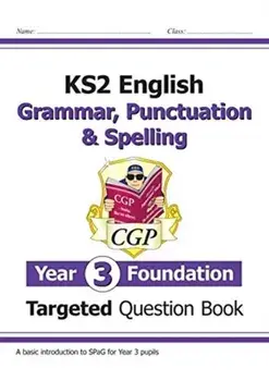 New KS2 English Targeted Question Book: Grammar, Punctuation & Spelling - Year 3 Foundation, Paperback/CGP Books