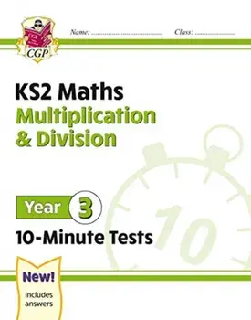 New KS2 Maths 10-Minute Tests: Multiplication & Division - Year 3, Paperback/Cgp Books
